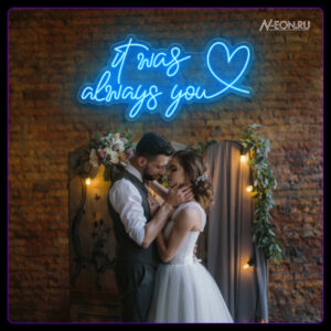 كتابة نيون It was always you | چان دائماً أنتَ